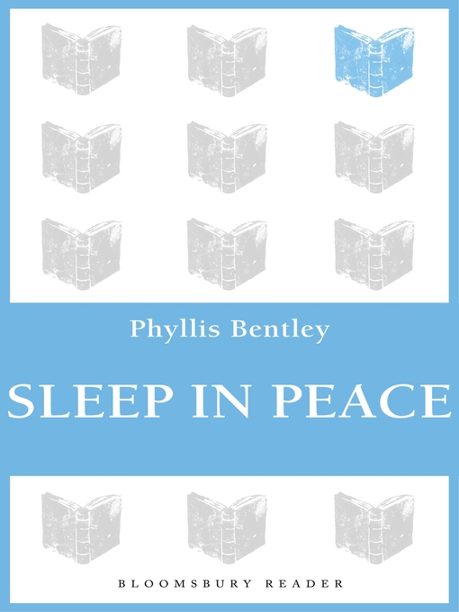 Title details for Sleep in Peace by Phyllis Bentley - Available